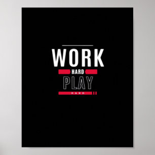 Poster Travailler dur Jouer dur classique Viral