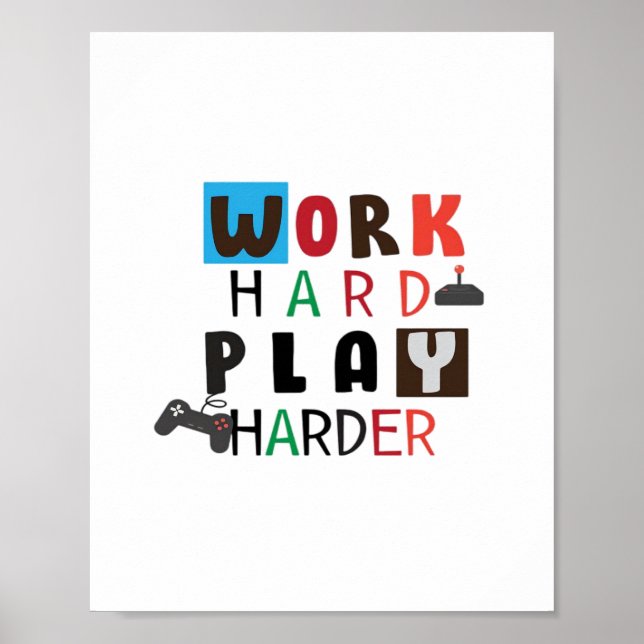 Poster Travailler dur Jouer Si Dur Citation Drôle Jour du (Devant)