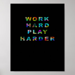 Poster Travailler dur Jouer si dur classique