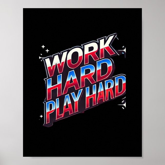 Poster Travailler dur jouer si dur - Motivation Typograph (Devant)