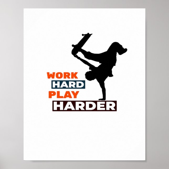 Poster Travailler dur Jouer si dur Skateboarder Classic (Devant)