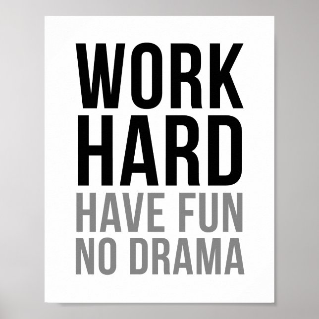 Poster Travailler dur n'ont pas de plaisir aucun drame (Devant)
