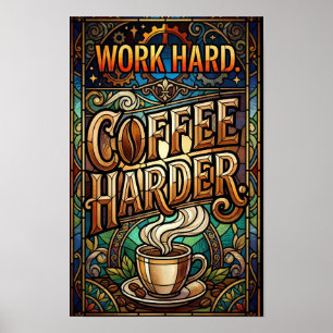 Poster travaillez dur café encore plus dur