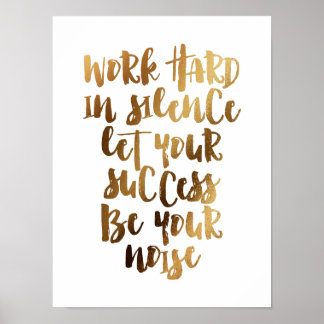 Poster Travaillez dur en silence laissez le succès être l