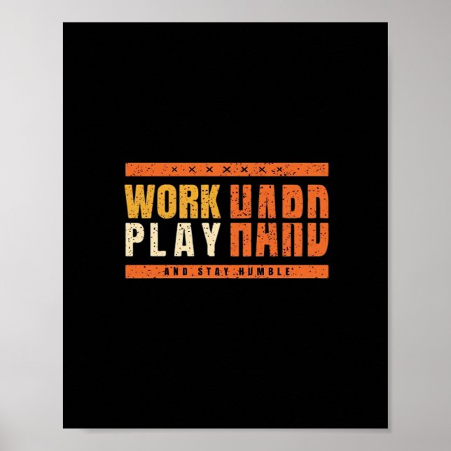 Poster Travaillez dur Jouez dur Nice Dire l'Idée cadeau s (Devant)
