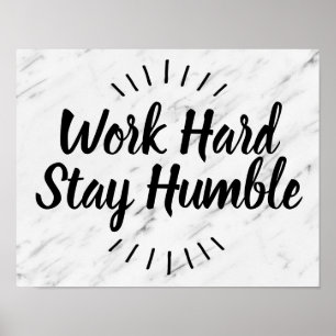 Poster Travaillez dur Restez Humble Citation Dit Marbre M