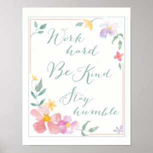 Poster Travaillez soit dur art floral humble de séjour