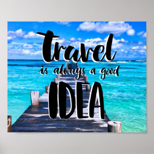 Poster TRAVEL Is Always A Good IDEA