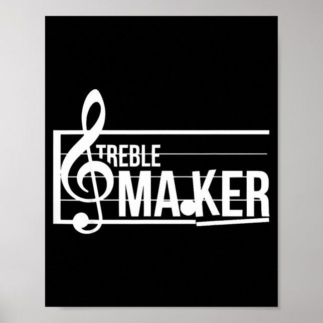 Poster Treble Maker Pun Funny Marching Band Music Lover E (Devant)