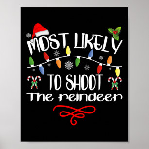 Poster Très Probable De Tirer Sur Le Reindeer Funny Famil
