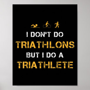 Poster Triathlon Je ne fais pas de triathlons mais je fai