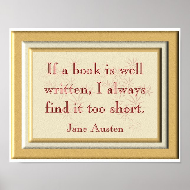 Poster Trop court - Citation Jane Austen - Imprimé (Devant)