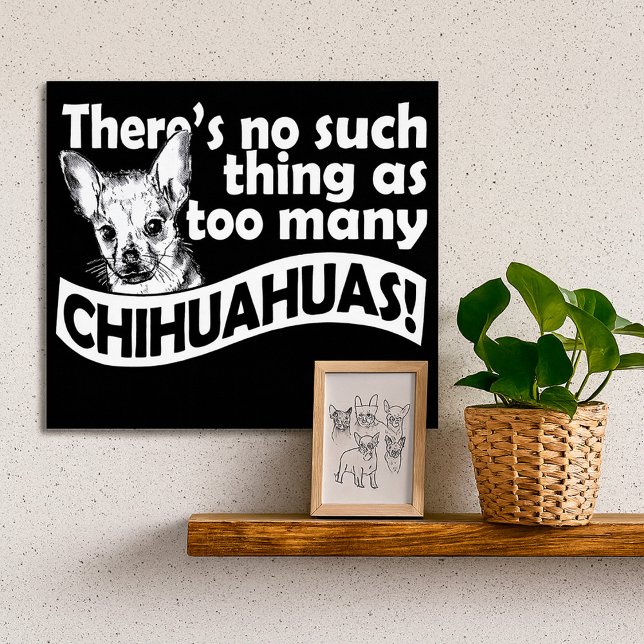 Poster Trop de Chihuahuas (Créateur téléchargé)