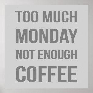 Poster Trop Lundi Pas Suffisamment De Café