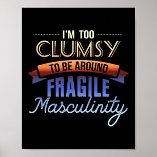 Poster Trop Maladroit Pour Être Autour De Masculinité Fra