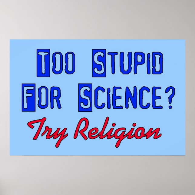 Poster Trop Stupide Pour La Science (Devant)