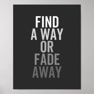 POSTER TROUVEZ UN MOYEN OU UN FADE LOIN