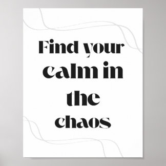 Poster Trouvez votre calme dans le chaos Minimal Motivati