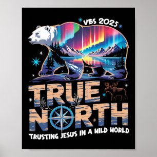 Poster True North Vbs Faire Confiance à Jésus Dans Un Mon