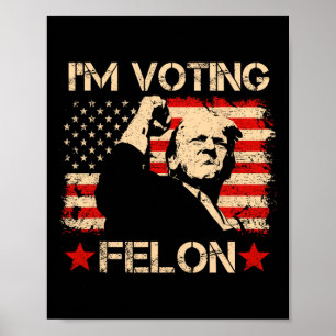 Poster Trump 2024 Drapeau Rétro Je vote Condamné Felon T