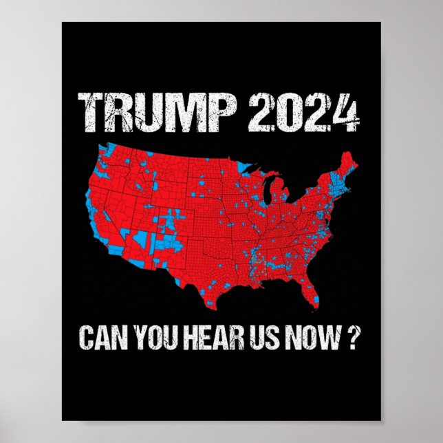 Poster Trump 2024 Pouvez-Vous Nous Entendre Maintenant Dr (Devant)