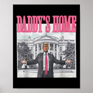 Poster Trump 2024 Prenez America Ck Daddy's Home Trump Pi