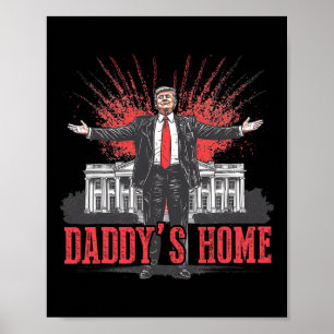Poster Trump 2024 Prenez America Ck Daddy's Home Trump Pi