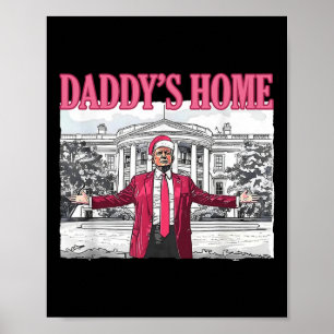 Poster Trump 2024 Prenez America Ck Daddy's Home Trump Pi