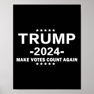 Poster Trump 2024 Rendre le décompte des voix L'élection 