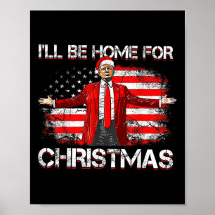 Poster Trump 2024 Sera À La Maison Pour Noël Drôle Trump 