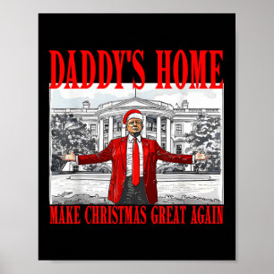Poster Trump 2024 Take America Ck Daddy's Home Trump 2024