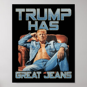 Poster Trump a de super jeans drôle graphique rétro denim