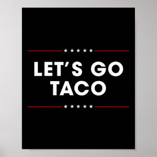 Poster Trump abandonne toujours Let's Go Taco Funny 7 