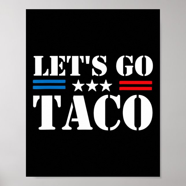 Poster Trump abandonne toujours Let's Go Taco Mème drôle (Devant)