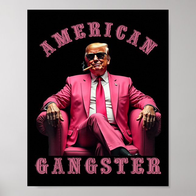 Poster Trump American Gangster 47ème président drôle (Devant)