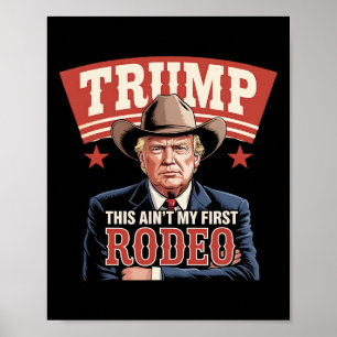 Poster Trump Ce n'est pas mon premier rodéo cowboy drôle 