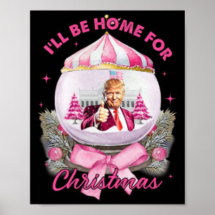 Poster Trump Coquette Bow Pink Je serai à la maison pour