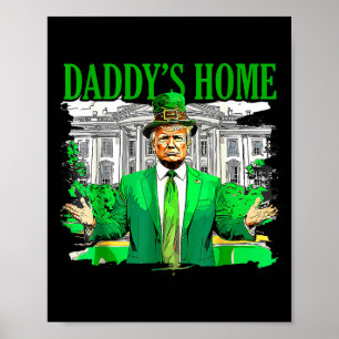 Poster Trump Daddys Accueil Maison Blanche Jour de la Sai