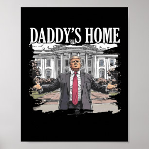Poster Trump Daddys Maison Blanche 2024