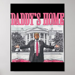 Poster Trump Daddys Maison Blanche 2024