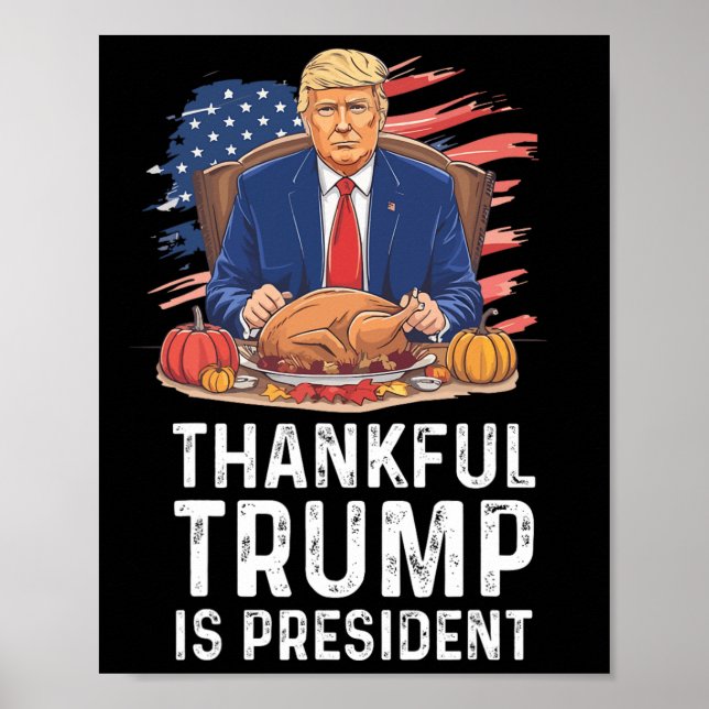 Poster Trump Drôle Thanksgiving Thankful Trump est présid (Devant)
