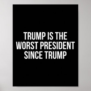 Poster Trump est le pire président depuis Trump 1