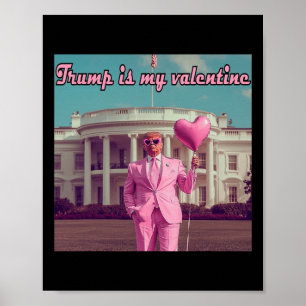 Poster Trump est ma Saint-Valentin