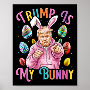 Poster Trump Est Mon Bunny Spring Chasse Oeufs Faire Pâqu
