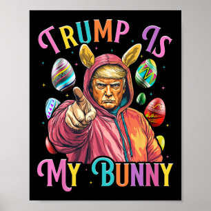 Poster Trump Est Mon Lapin De Pâques Chasse Oeufs Faire P