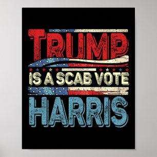Poster Trump Est Un Scab Vote Harris Wheimer 2024 Kamala 
