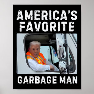 Poster Trump Garbage Trump, le camion à ordures favori de