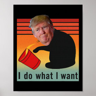 Poster Trump je fais ce que je veux drôle économie action