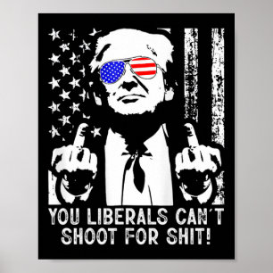 Poster Trump, les libéraux ne peuvent pas tirer pour l'Am