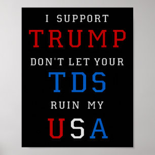 Poster Trump ne ruine pas mon Usa avec votre Tds drôle Pr
